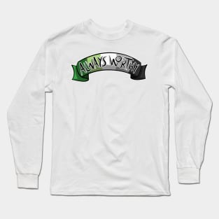  Always Worthy - Aro Pride Long Sleeve T-Shirt